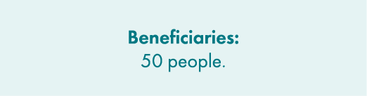 Beneficiaries: 50 people.