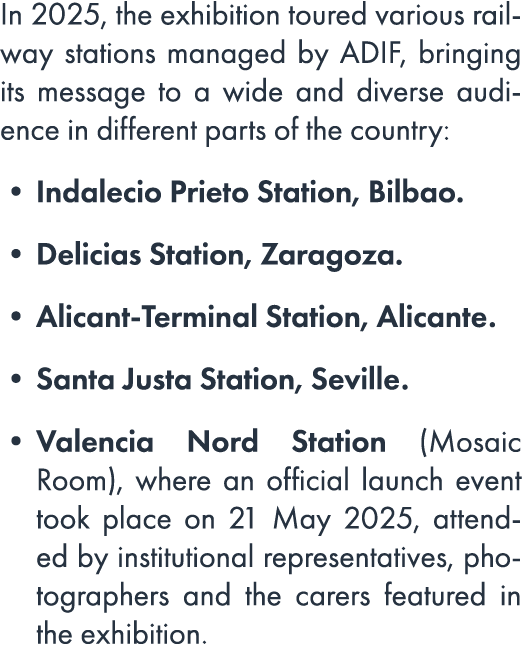 In 2025, the exhibition toured various railway stations managed by ADIF, bringing its message to a wide and diverse a...