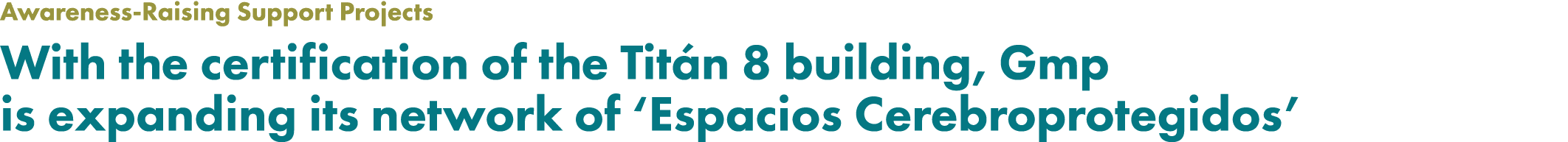 Awareness Raising Support Projects With the certification of the Tit n 8 building, Gmp is expanding its network of ‘E...