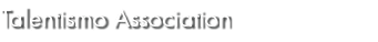 Talentismo Association