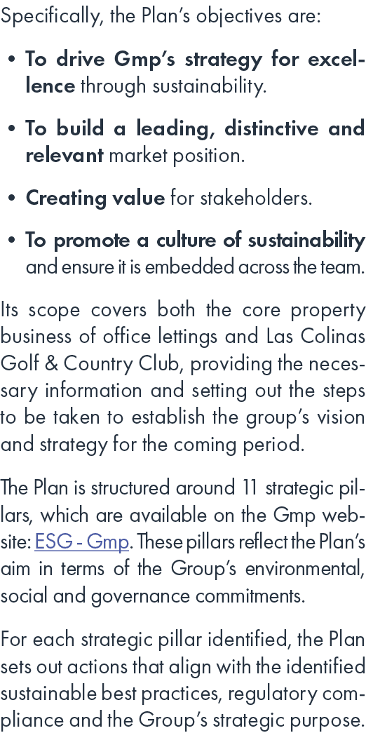 Specifically, the Plan’s objectives are: • To drive Gmp’s strategy for excellence through sustainability. • To build ...