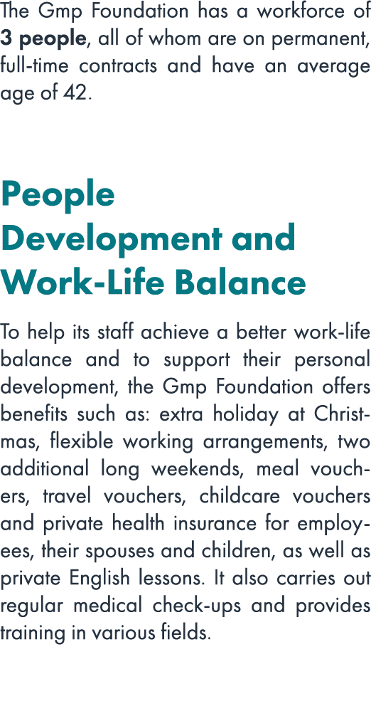 The Gmp Foundation has a workforce of 3 people, all of whom are on permanent, full time contracts and have an average...