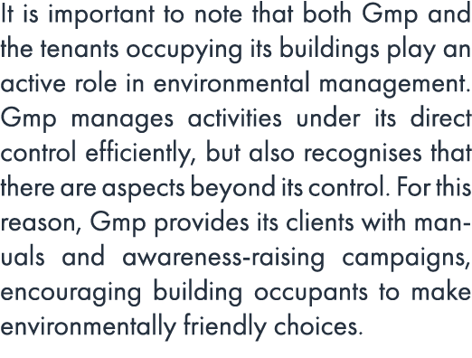 It is important to note that both Gmp and the tenants occupying its buildings play an active role in environmental ma...