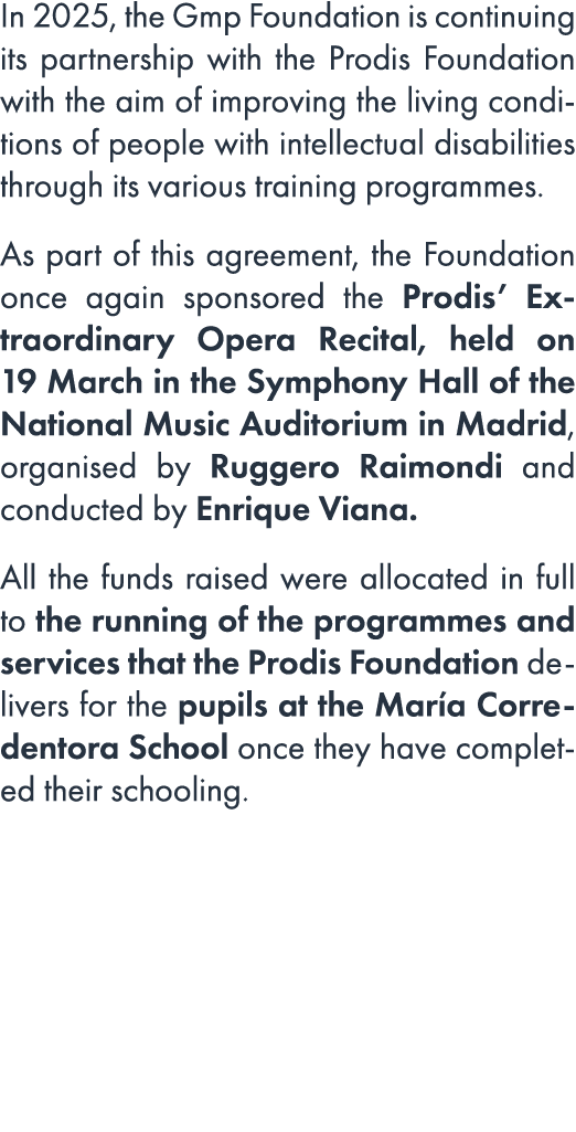 In 2025, the Gmp Foundation is continuing its partnership with the Prodis Foundation with the aim of improving the li...