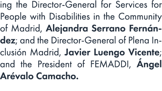 ing the Director General for Services for People with Disabilities in the Community of Madrid, Alejandra Serrano Fern...