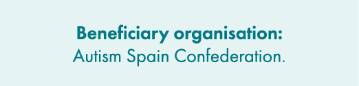 Beneficiary organisation: Autism Spain Confederation.