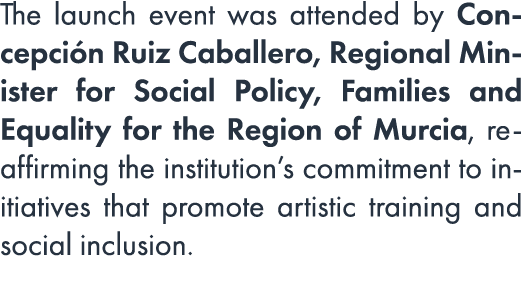 The launch event was attended by Concepci n Ruiz Caballero, Regional Minister for Social Policy, Families and Equalit...