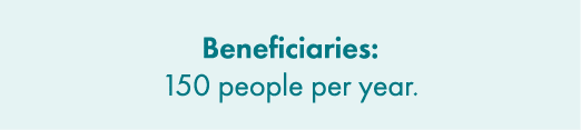 Beneficiaries: 150 people per year. 