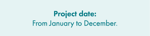 Project date: From January to December.