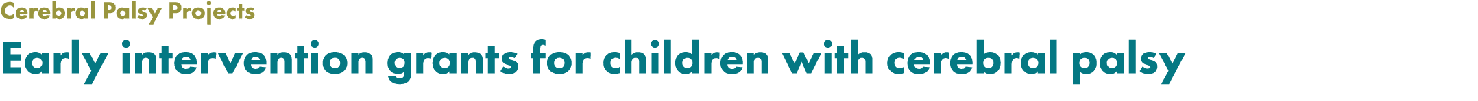 Cerebral Palsy Projects Early intervention grants for children with cerebral palsy