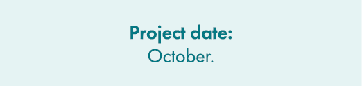 Project date: October.