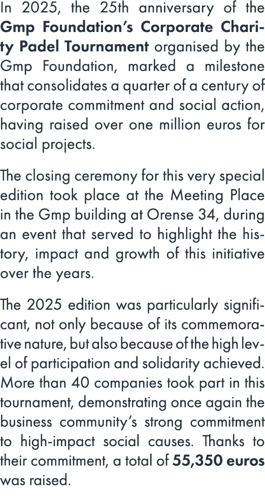 In 2025, the 25th anniversary of the Gmp Foundation’s Corporate Charity Padel Tournament organised by the Gmp Foundat...