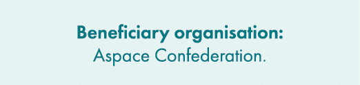 Beneficiary organisation: Aspace Confederation.