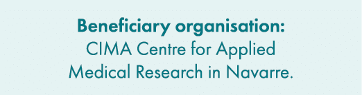 Beneficiary organisation: CIMA Centre for Applied Medical Research in Navarre.