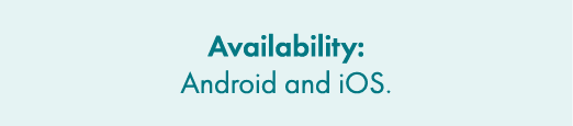 Availability: Android and iOS.