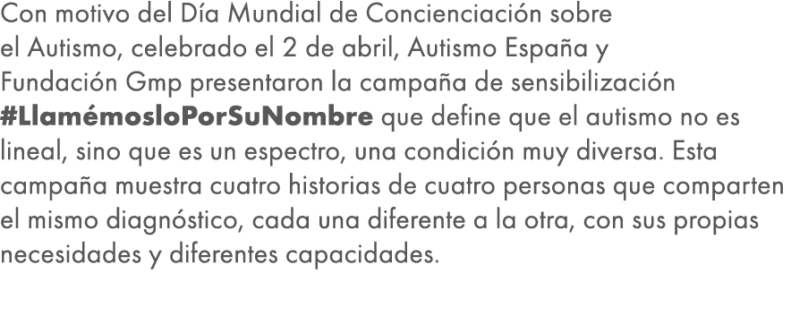 Con motivo del D a Mundial de Concienciaci n sobre el Autismo, celebrado el 2 de abril, Autismo Espa a y Fundaci n Gm...