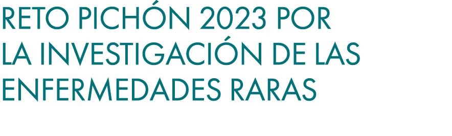 Reto Pich n 2023 POR la investigaci n de las enfermedades raras 
