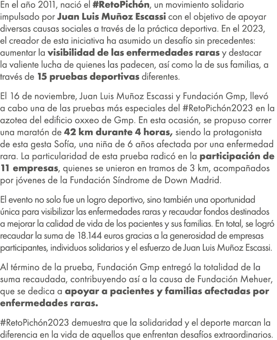 En el a o 2011, naci el #RetoPich n, un movimiento solidario impulsado por Juan Luis Mu oz Escassi con el objetivo d...
