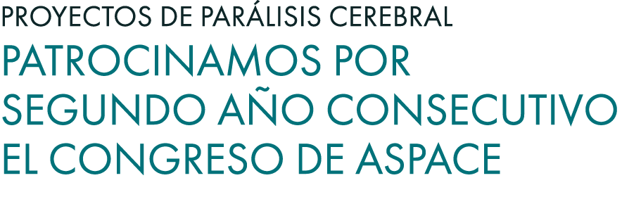 Proyectos de Par lisis Cerebral Patrocinamos por segundo a o consecutivo el Congreso de Aspace 