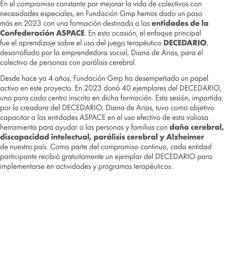 En el compromiso constante por mejorar la vida de colectivos con necesidades especiales, en Fundaci n Gmp hemos dado ...