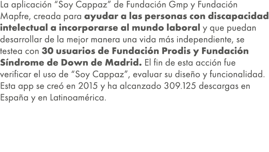 La aplicaci n “Soy Cappaz” de Fundaci n Gmp y Fundaci n Mapfre, creada para ayudar a las personas con discapacidad in...