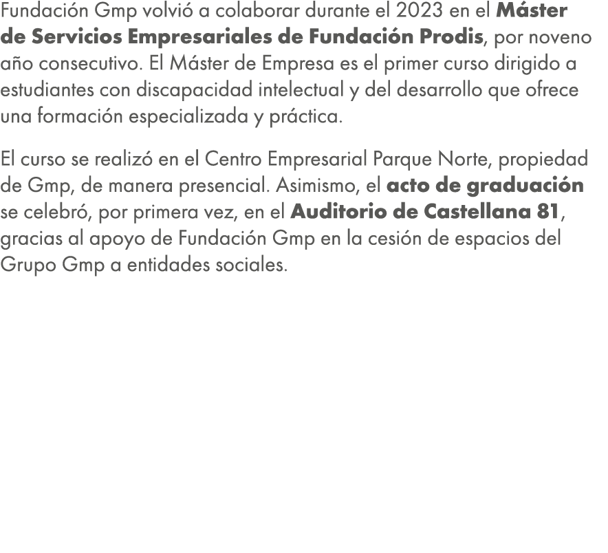 Fundaci n Gmp volvi a colaborar durante el 2023 en el M ster de Servicios Empresariales de Fundaci n Prodis, por nov...