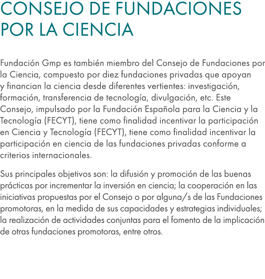 Consejo de Fundaciones por la Ciencia Fundaci n Gmp es tambi n miembro del Consejo de Fundaciones por la Ciencia, com...