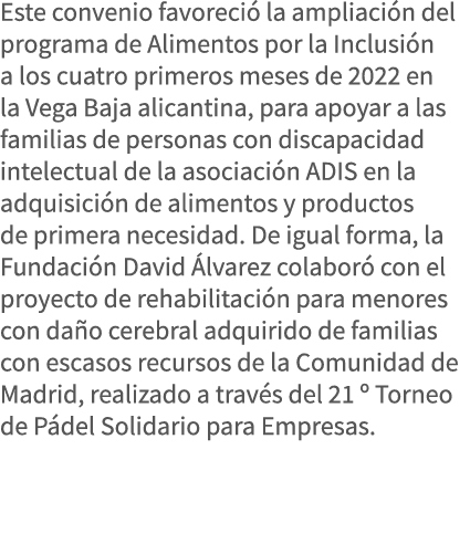Este convenio favoreció la ampliación del programa de Alimentos por la Inclusión a los cuatro primeros meses de 2022    