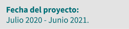 Fecha del proyecto: Julio 2020 - Junio 2021 