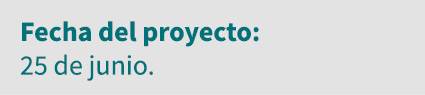 Fecha del proyecto: 25 de junio 