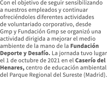 Con el objetivo de seguir sensibilizando a nuestros empleados y continuar ofreciéndoles diferentes actividades de vol   
