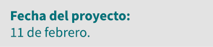 Fecha del proyecto: 11 de febrero 