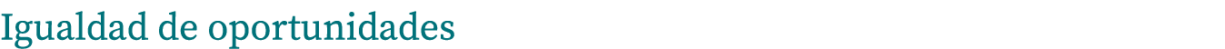 Igualdad de oportunidades