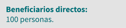 Beneficiarios directos: 100 personas 