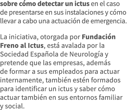 sobre cómo detectar un ictus en el caso de presentarse en sus instalaciones y cómo llevar a cabo una actuación de eme   