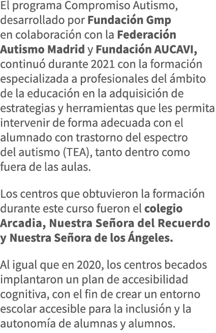 El programa Compromiso Autismo, desarrollado por Fundación Gmp en colaboración con la Federación Autismo Madrid y Fun   