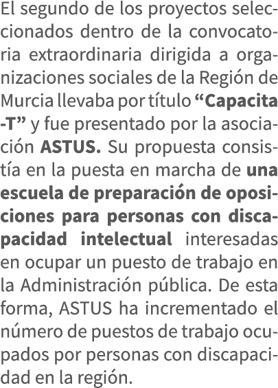 El segundo de los proyectos seleccionados dentro de la convocatoria extraordinaria dirigida a organizaciones sociales...