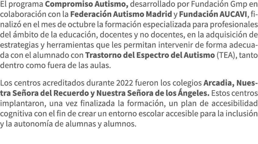 El programa Compromiso Autismo, desarrollado por Fundaci n Gmp en colaboraci n con la Federaci n Autismo Madrid y Fun...