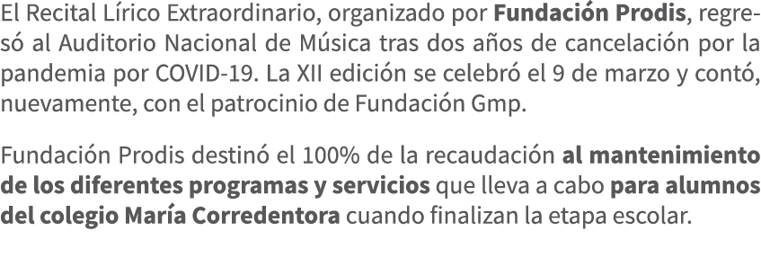 El Recital L rico Extraordinario, organizado por Fundaci n Prodis, regres al Auditorio Nacional de M sica tras dos a...