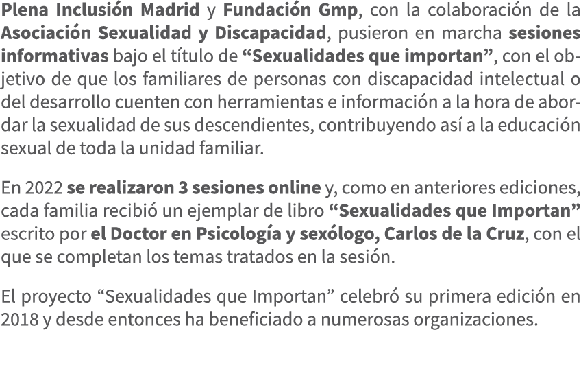 Plena Inclusi n Madrid y Fundaci n Gmp, con la colaboraci n de la Asociaci n Sexualidad y Discapacidad, pusieron en m...