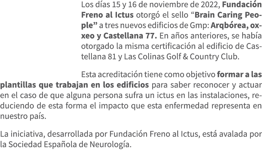 Los d as 15 y 16 de noviembre de 2022, Fundaci n Freno al Ictus otorg el sello “Brain Caring People” a tres nuevos e...