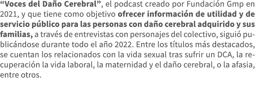 “Voces del Da o Cerebral”, el podcast creado por Fundaci n Gmp en 2021, y que tiene como objetivo ofrecer informaci n...