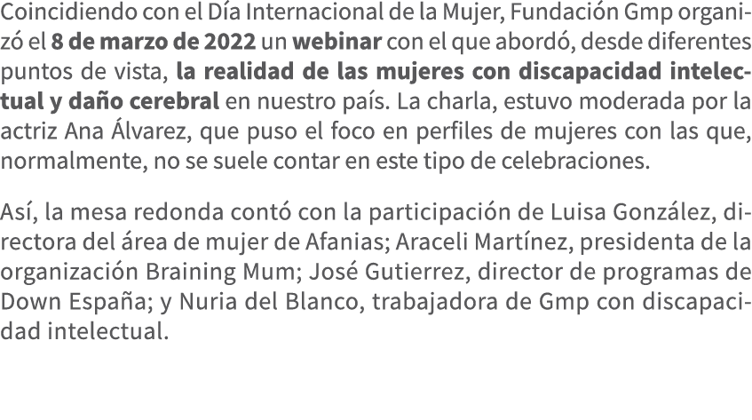 Coincidiendo con el D a Internacional de la Mujer, Fundaci n Gmp organiz el 8 de marzo de 2022 un webinar con el que...