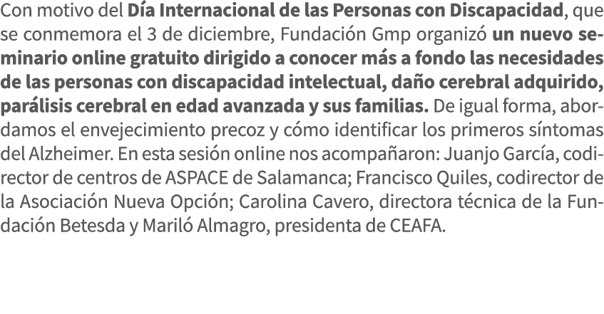 Con motivo del D a Internacional de las Personas con Discapacidad, que se conmemora el 3 de diciembre, Fundaci n Gmp ...