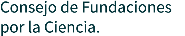 Consejo de Fundaciones por la Ciencia.