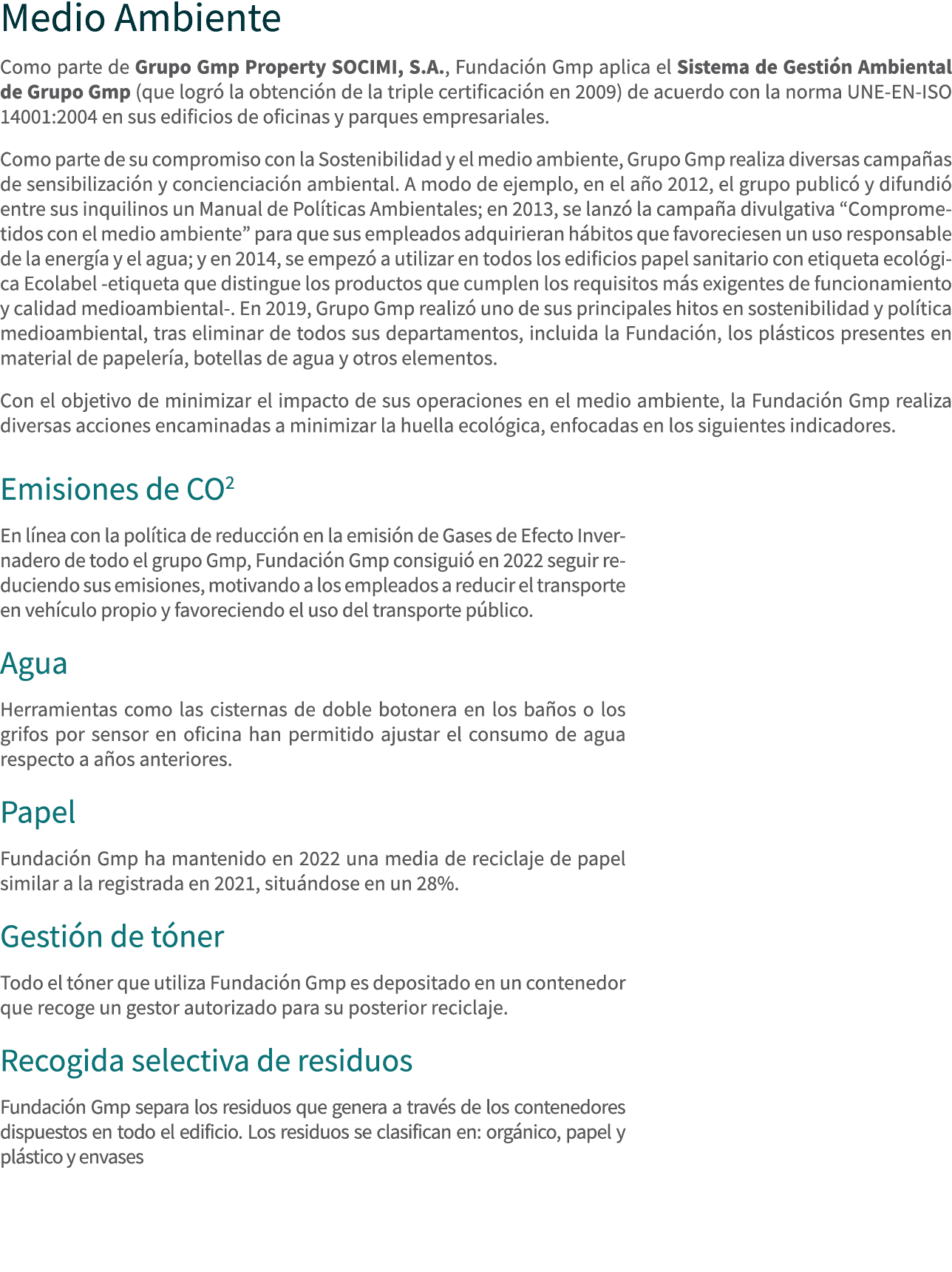 Medio Ambiente Como parte de Grupo Gmp Property SOCIMI, S.A., Fundaci n Gmp aplica el Sistema de Gesti n Ambiental de...