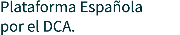 Plataforma Espa ola por el DCA.