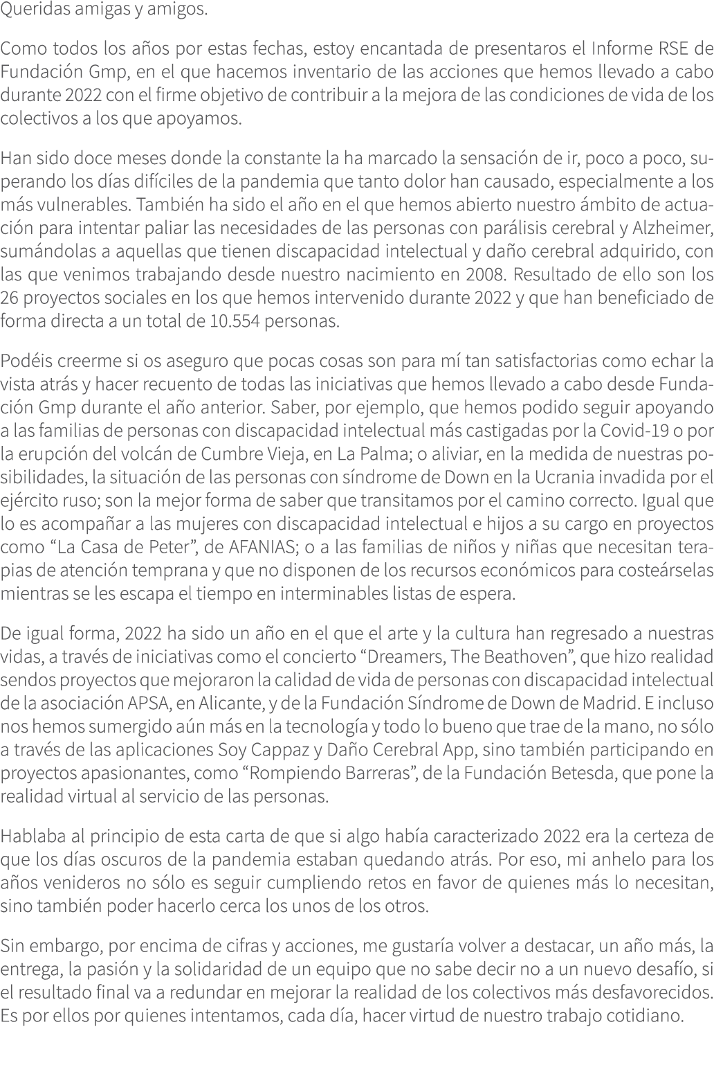 Queridas amigas y amigos. Como todos los a os por estas fechas, estoy encantada de presentaros el Informe RSE de Fund...