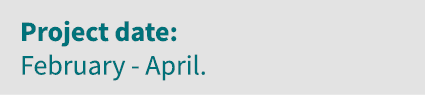 Project date: February - April 