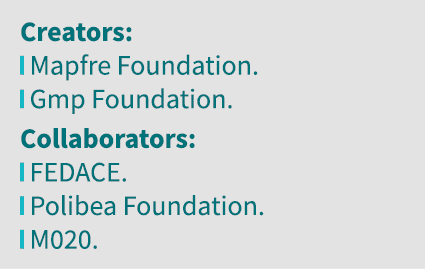 Creators:  Mapfre Foundation   Gmp Foundation  Collaborators:  Fedace   Polibea Foundation   M020 